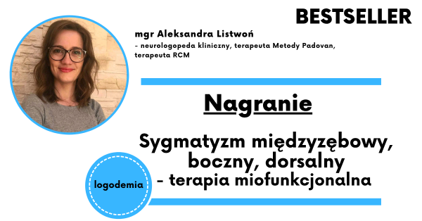 Szkolenie: Sygmatyzm międzyzębowy, boczny, dorsalny- terapia miofunkcjonalna